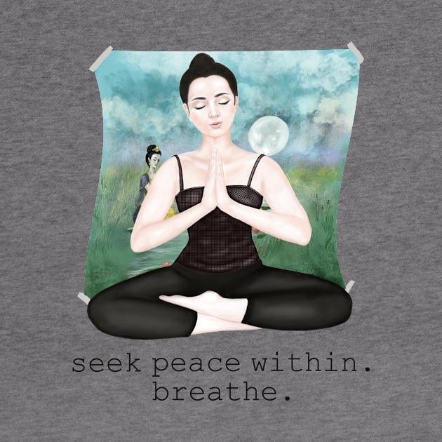 seek peace within. breathe by Breathe Serene 